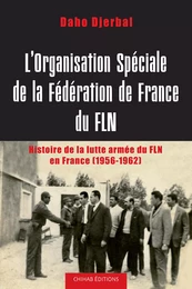 L'Organisation spéciale de la fédération de France du FLN