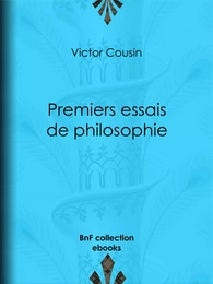 Premiers essais de philosophie