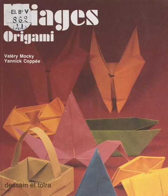 Pliages, origami - Yannick Coppée, Valéry Mocky - Dessain et Tolra (réédition numérique FeniXX)