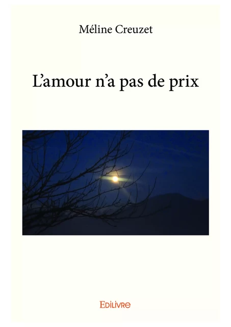 L’amour n’a pas de prix - Méline Creuzet - Editions Edilivre