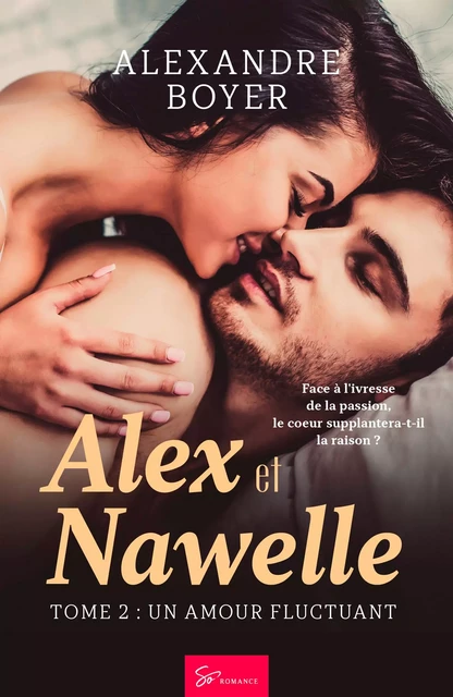 Alex et Nawelle - Tome 2 - Alexandre Boyer - So Romance