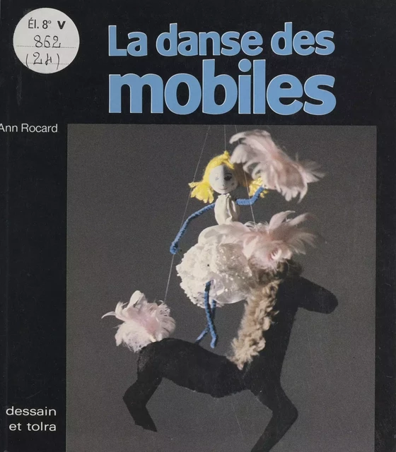 La danse des mobiles - Ann Rocard - Dessain et Tolra (réédition numérique FeniXX)