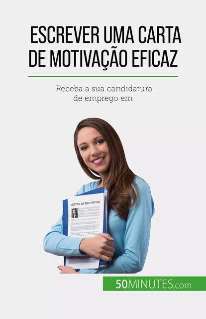 Escrever uma carta de motivação eficaz - Benoît Janssens - 50Minutes.com (PT)