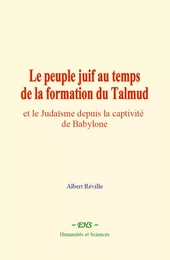 Le peuple juif au temps de la formation du Talmud