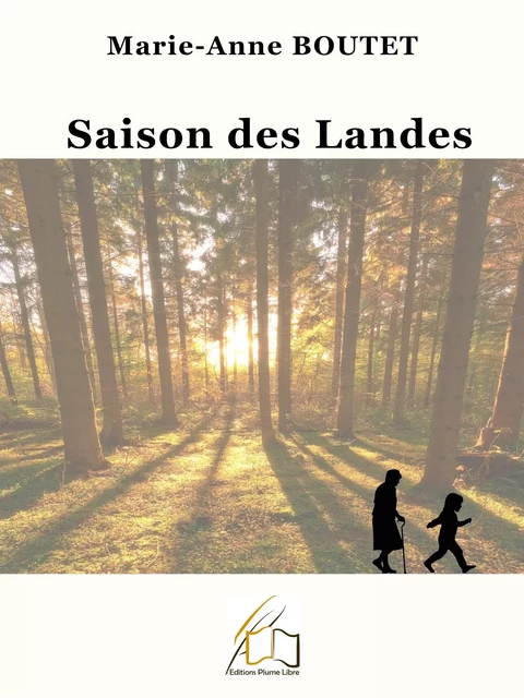 Saison des Landes - Marie-Anne Boutet - Plume Libre