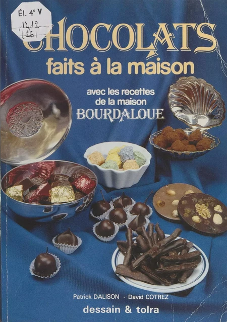 Chocolats faits à la maison - David Cotrez, Patrick Dalison - Dessain et Tolra (réédition numérique FeniXX)