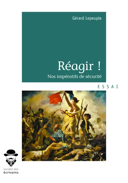 Réagir ! - Gérard Lepeuple - Société des écrivains