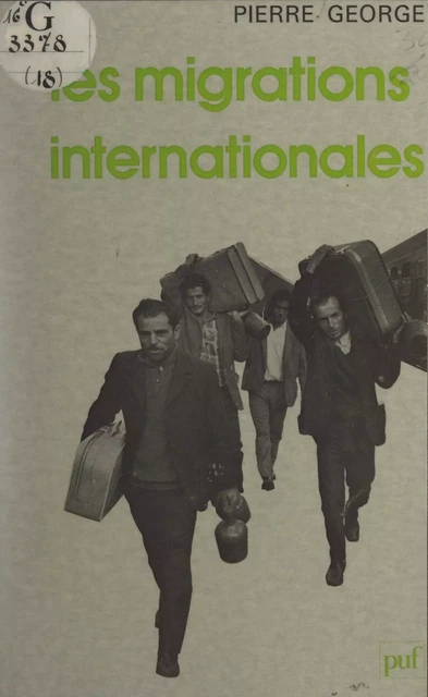 Les migrations internationales - Pierre George - (Presses universitaires de France) réédition numérique FeniXX