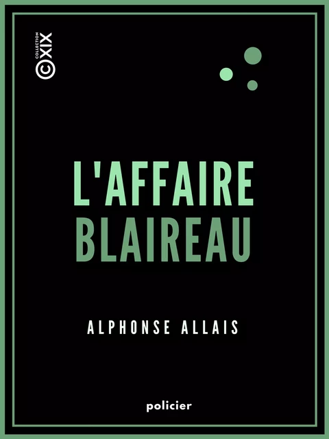 L'Affaire Blaireau - Alphonse Allais - Collection XIX