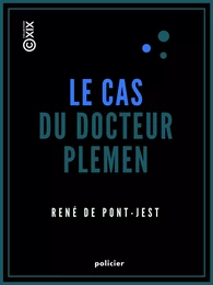 Le Cas du docteur Plemen