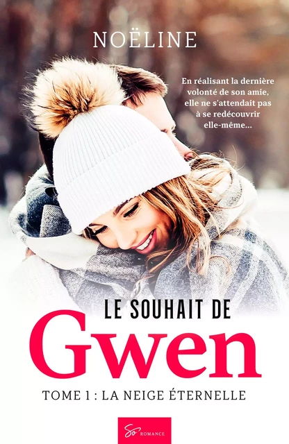 Le Souhait de Gwen - Tome 1 -  Noëline - So Romance