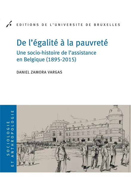 De l'égalité à la pauvreté - Daniel Zamora Vargas - Editions de l'Université de Bruxelles