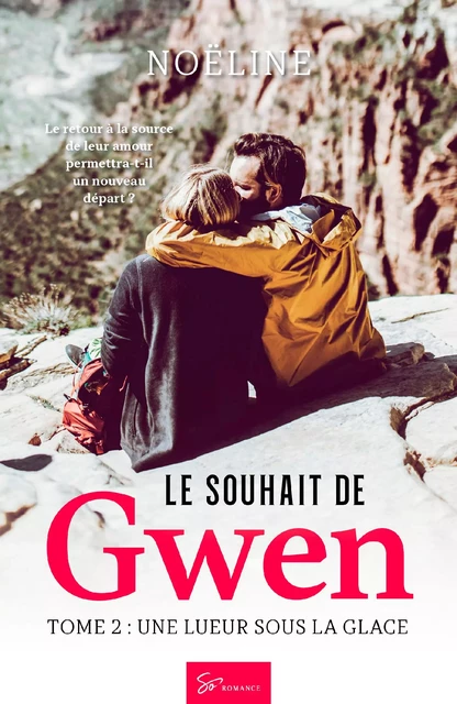 Le souhait de Gwen - Tome 2 -  Noëline - So Romance