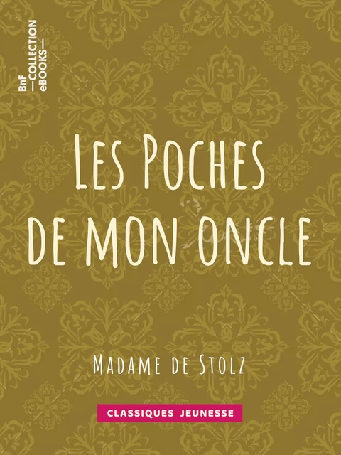 Les Poches de mon oncle - Madame de Stolz - BnF collection ebooks