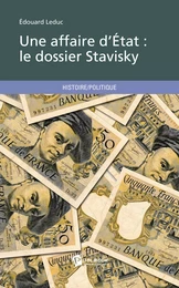 Une affaire d’État : le dossier Stavisky