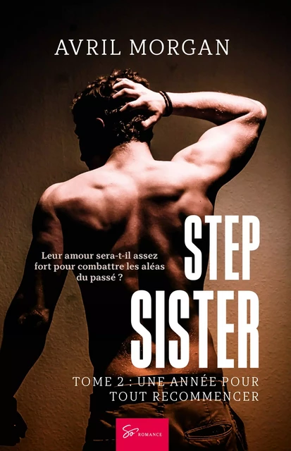 Step Sister - Tome 2 - Avril Morgan - So Romance