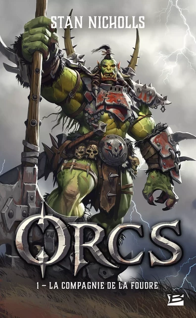 Orcs, T1 : La Compagnie de la foudre - Stan Nicholls - Bragelonne