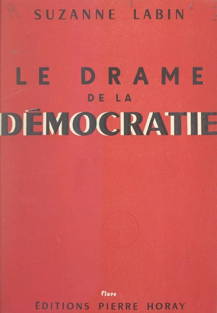 Le drame de la démocratie - Suzanne Labin - Horay (réédition numérique FeniXX) 