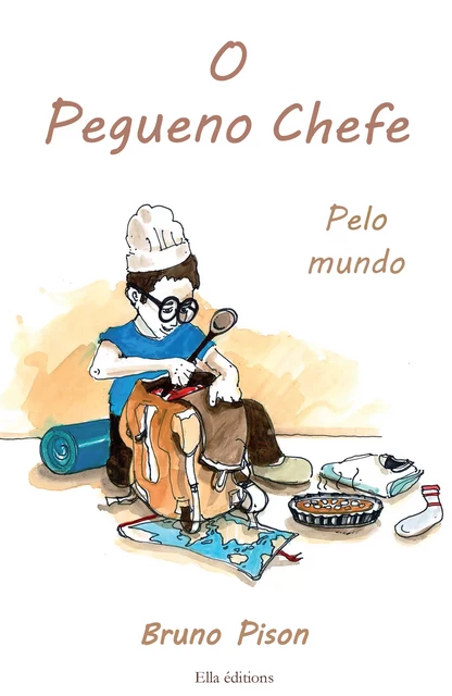 O pegueno chefe - Bruno Pison - Ella Éditions