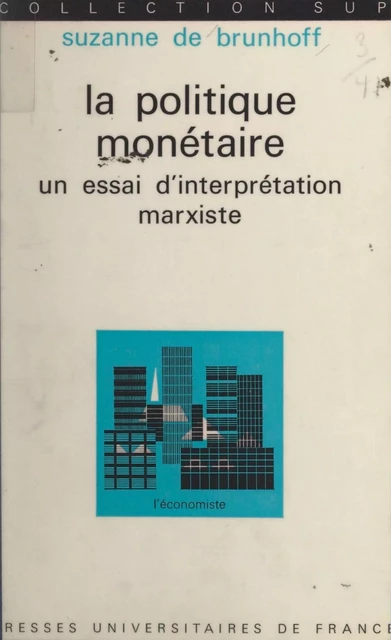 La politique monétaire - Suzanne de Brunhoff - (Presses universitaires de France) réédition numérique FeniXX