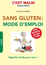 Sans gluten : mode d'emploi, c'est malin