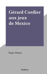 Gérard Cordier aux jeux de Mexico