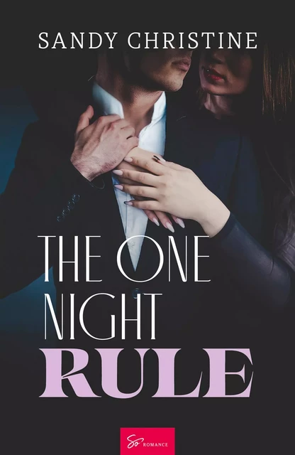 The One Night Rule - Sandy Christine - So Romance