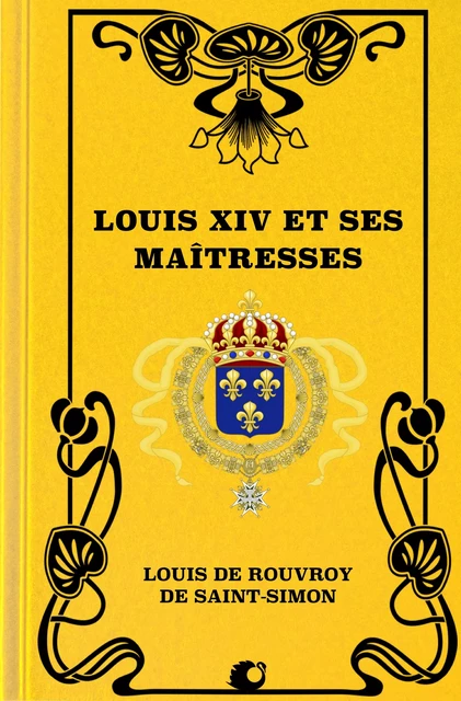 Louis XIV et ses maîtresses (Premium Ebook) - Louis de Rouvroy de Saint-Simon - Alicia Éditions