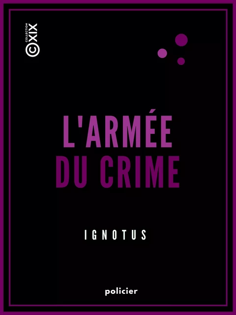 L'Armée du crime -  Ignotus - Collection XIX