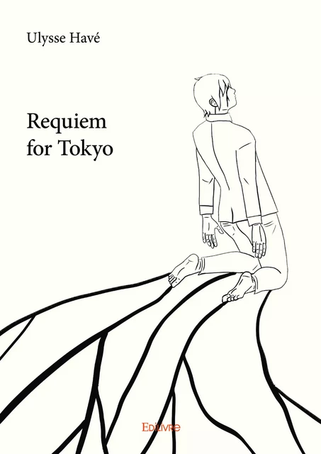 Requiem for Tokyo - Ulysse Havé - Editions Edilivre