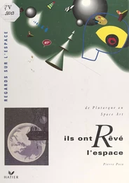 Ils ont rêvé l'espace