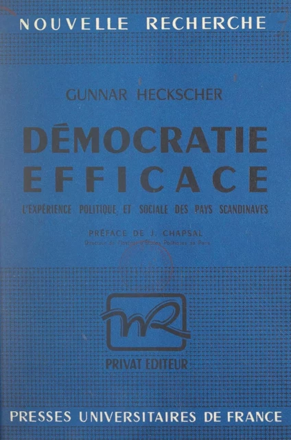 Démocratie efficace - Gunnar Heckscher - (Presses universitaires de France) réédition numérique FeniXX