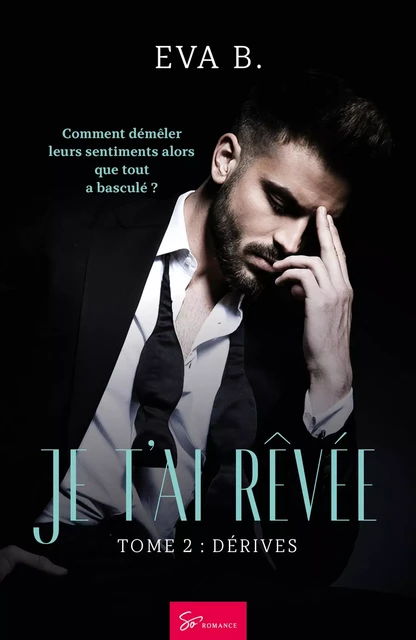 Je t'ai rêvée - Tome 2 - Eva B. - So Romance