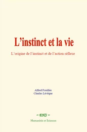 L’instinct et la vie