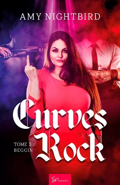 Curves Rock - Tome 3 - Amy Nightbird - So Romance