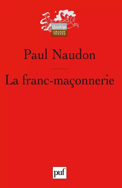 La franc-maçonnerie - Paul Naudon - Humensis