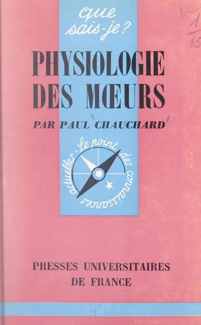 Physiologie des mœurs - Paul Chauchard - (Presses universitaires de France) réédition numérique FeniXX