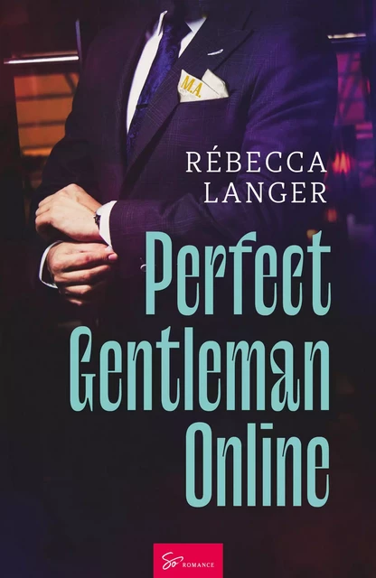 Perfect Gentleman Online - Rébecca Langer - So Romance