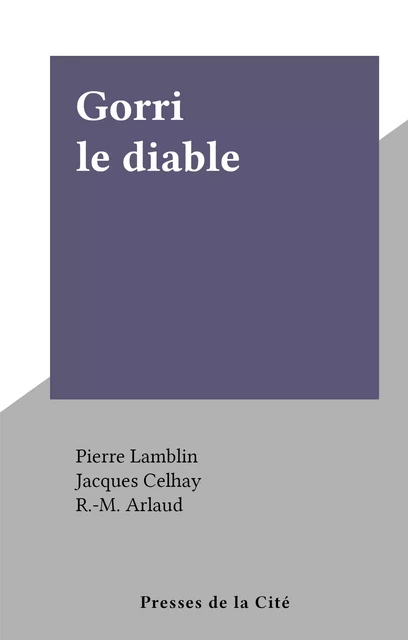 Gorri le diable - Pierre Lamblin - (Presses de la Cité) réédition numérique FeniXX