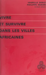 Vivre et survivre dans les villes africaines