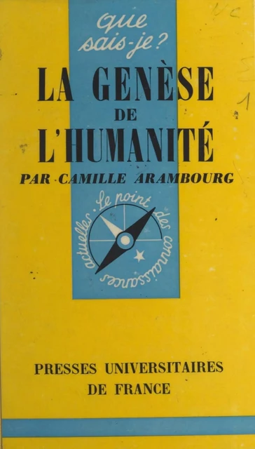 La genèse de l'humanité - Camille Arambourg - Presses universitaires de France (réédition numérique FeniXX)