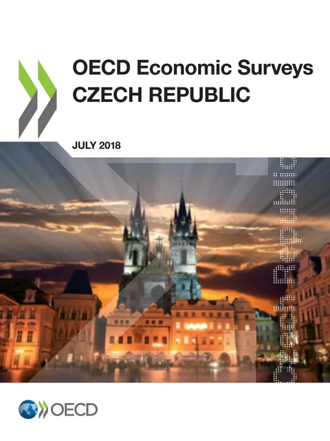 OECD Economic Surveys: Czech Republic 2018 -  Collectif - OECD