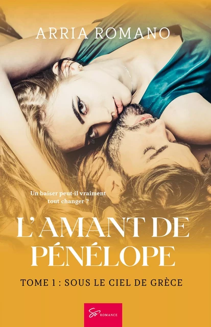 L'Amant de Pénélope - Tome 1 - Arria Romano - So Romance