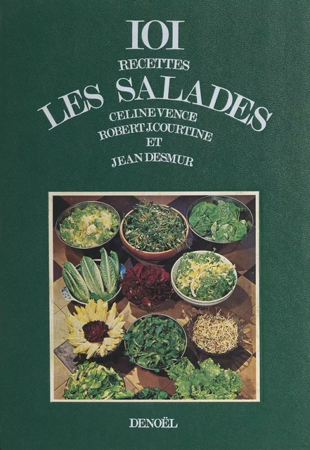 Les salades - Robert Jullien Courtine, Jean Desmur, Céline Vence - (Denoël) réédition numérique FeniXX