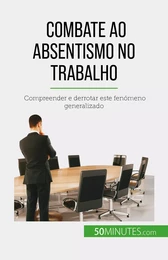 Combate ao absentismo no trabalho