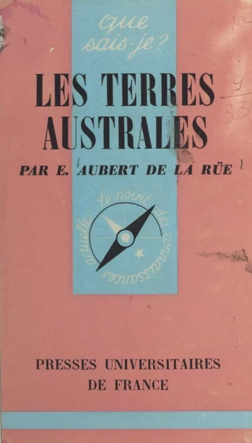 Les terres australes - Edgar Aubert de La Rüe - (Presses universitaires de France) réédition numérique FeniXX