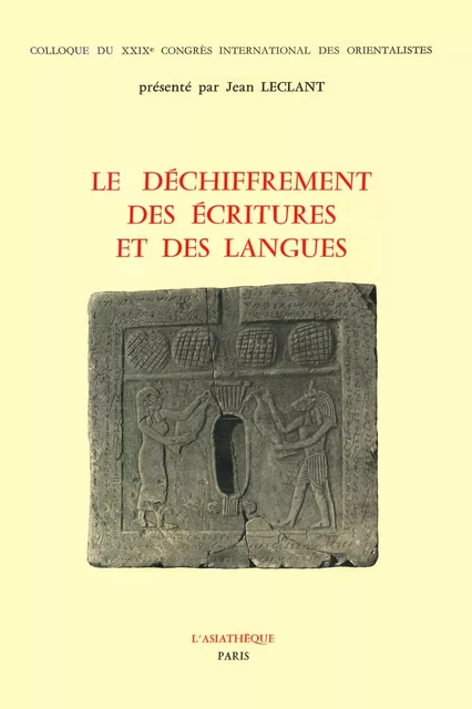 Le déchiffrement des écritures et des langues - Jean Leclant - L'Asiathèque