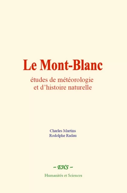 Le Mont-Blanc - Charles Martins, Rodolphe Radau - EHS