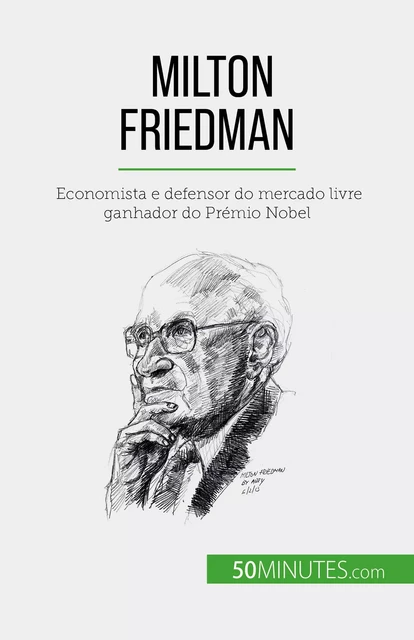 Milton Friedman - Ariane de Saeger - 50Minutes.com (PT)