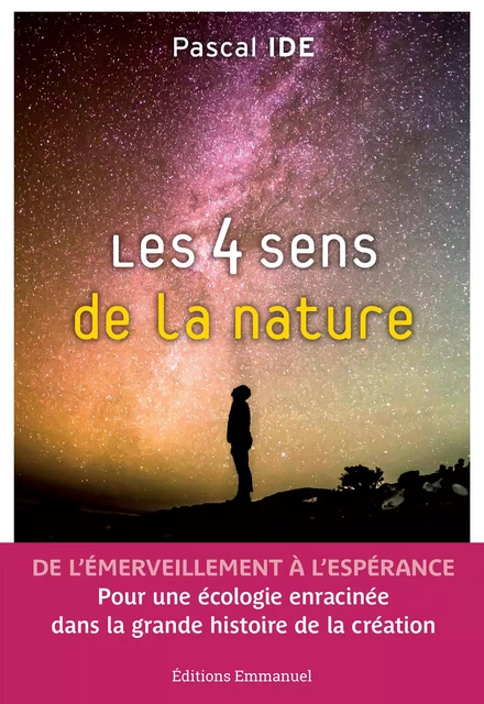 Les 4 sens de la nature - Pascal Ide - Éditions de l'Emmanuel